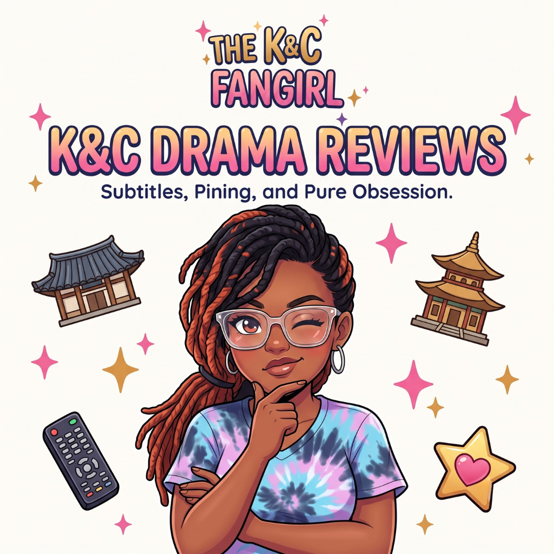 K&C Drama Reviews