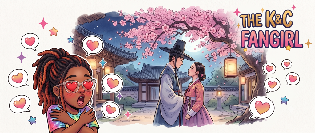 The K&C Fangirl - Kdrama and Cdrama lover.